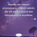 48:7.10 ... nie ma szczęścia bez inteligentnych wysiłków